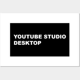 YOUTUBE STUDIO DESKTOP Posters and Art